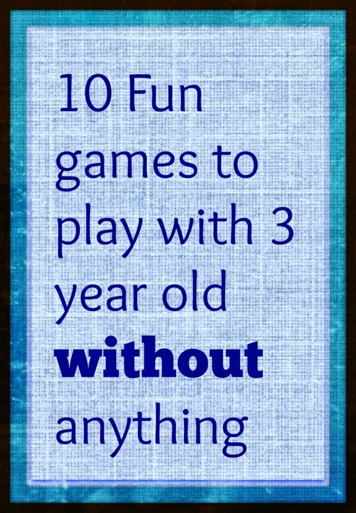 Games to play with 3 year old